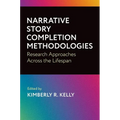 Narrative Story Completion Methodologies: Research Approaches Across the Lifespan