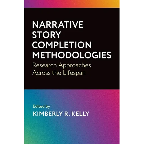 Narrative Story Completion Methodologies: Research Approaches Across the Lifespan