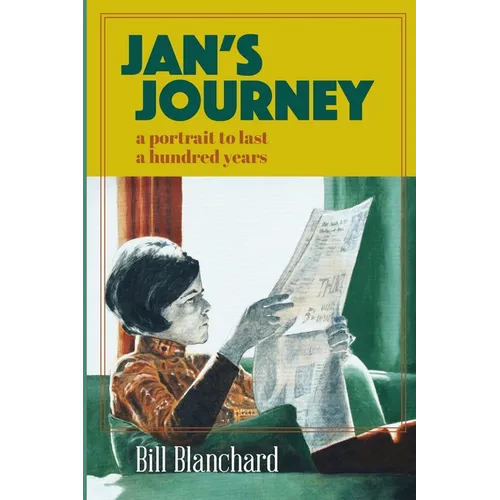 Jan's Journey: A Portrait to Last a Hundred Years