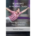 Boarding a Moving Train: How Digital Adoption Makes a Difference