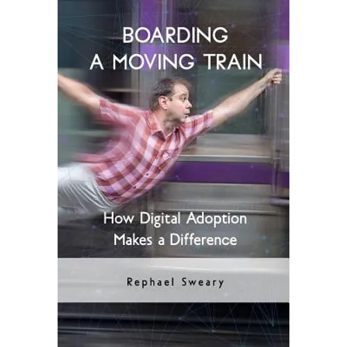 Boarding a Moving Train: How Digital Adoption Makes a Difference