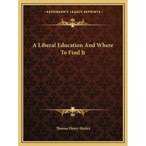 A Liberal Education And Where To Find It