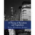 A Theory of Socialism and Capitalism (Large Print Edition): Economics, Politics, and Ethics
