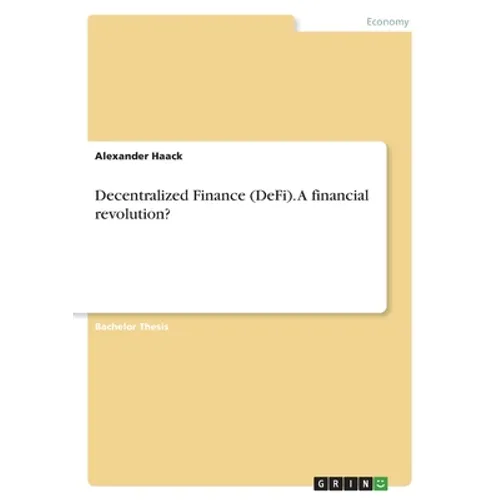 Decentralized Finance (DeFi). A financial revolution?
