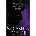 No Ashes for Me