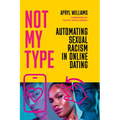 Not My Type: Automating Sexual Racism in Online Dating