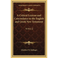 A Critical Lexicon and Concordance to the English and Greek New Testament: N thru Z