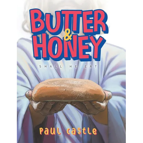 Butter & Honey: Shall He Eat