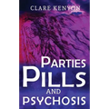 Parties, Pills & Psychosis
