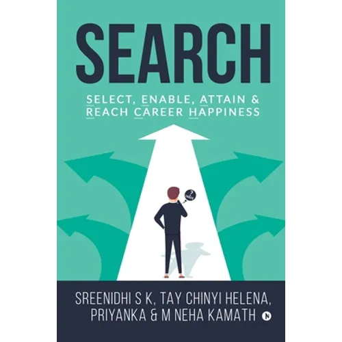 Search: Select, Enable, Attain & Reach Career Happiness