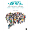 American Public Opinion: Its Origins, Content, and Impact