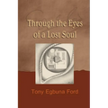 Through the Eyes of a Lost Soul