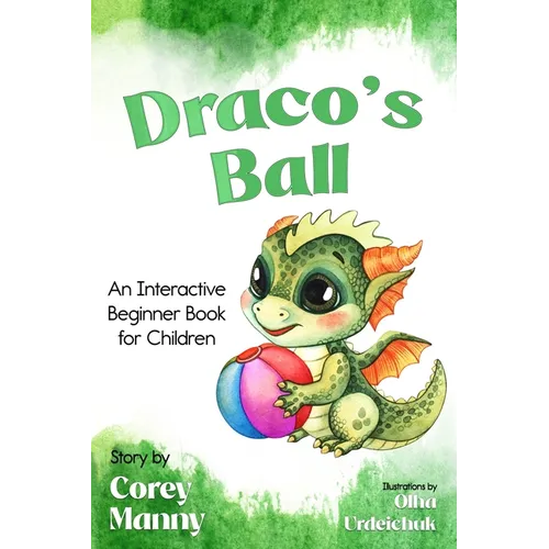 Draco's Ball: An Interactive Beginner Book for Children