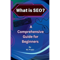 What is SEO? A Comprehensive Guide for Beginners