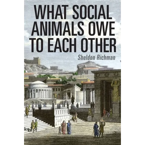 What Social Animals Owe to Each Other