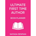 Ultimate First Time Author Book Planner: Flirty Pink