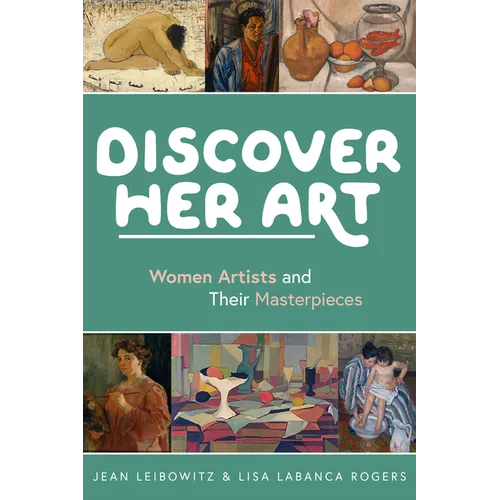 Discover Her Art: Women Artists and Their Masterpieces