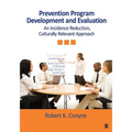 Prevention Program Development and Evaluation: An Incidence Reduction, Culturally Relevant Approach