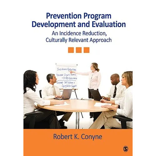 Prevention Program Development and Evaluation: An Incidence Reduction, Culturally Relevant Approach