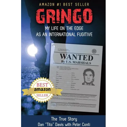 Gringo: My Life on the Edge As an International Fugitive