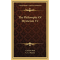 The Philosophy Of Mysticism V2