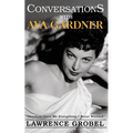 Conversations with Ava Gardner