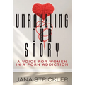 Unraveling Our Story: A Voice for Women in a Porn Addiction