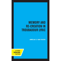 Memory and Re-Creation in Troubadour Lyric
