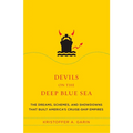 Devils on the Deep Blue Sea: The Dreams, Schemes, and Showdowns That Built America's Cruise-Ship Empires