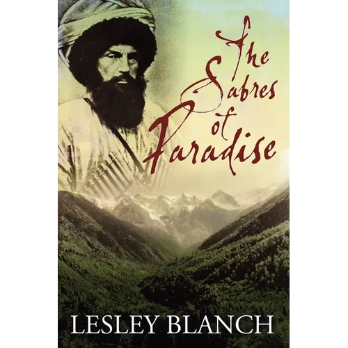 The Sabres of Paradise: Conquest and Vengeance in the Caucasus