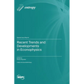 Recent Trends and Developments in Econophysics