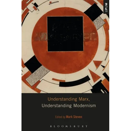 Understanding Marx, Understanding Modernism