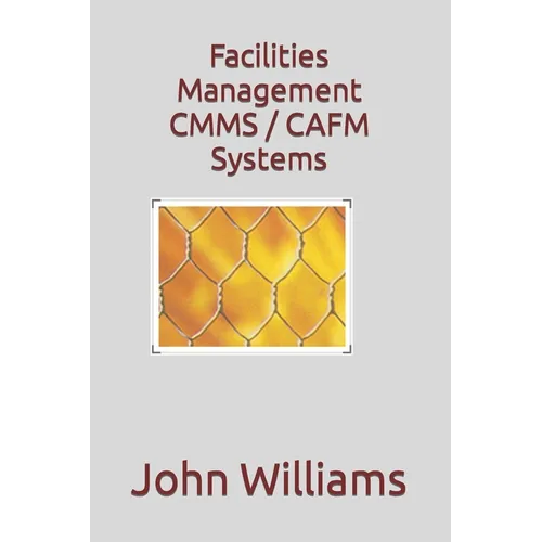 Facilities Management CMMS / CAFM Systems