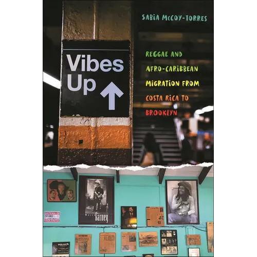 Vibes Up: Reggae and Afro-Caribbean Migration from Costa Rica to Brooklyn