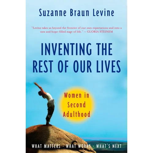 Inventing the Rest of Our Lives: Women in Second Adulthood