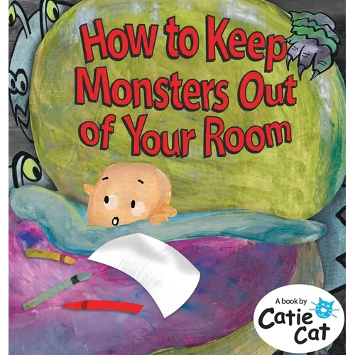 How to Keep Monsters Out of Your Room