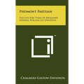 Piedmont Partisan: The Life And Times Of Brigadier General William Lee Davidson