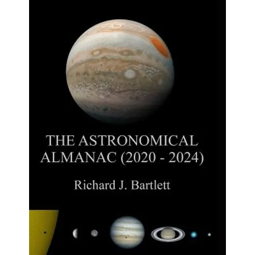 The Astronomical Almanac (2020 - 2024): A Comprehensive Guide to Night Sky Events