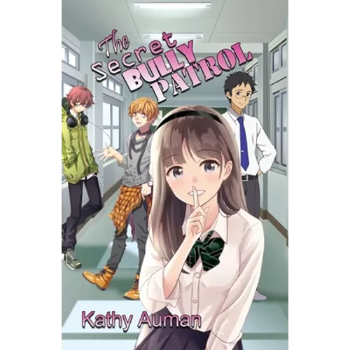 The Secret Bully Patrol