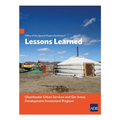 Office of the Special Project Facilitator's Lessons Learned: Ulaanbaatar Urban Services and Ger Areas Development Investment Program