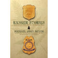 Ranger Stories: True Stories Behind the Ranger Image