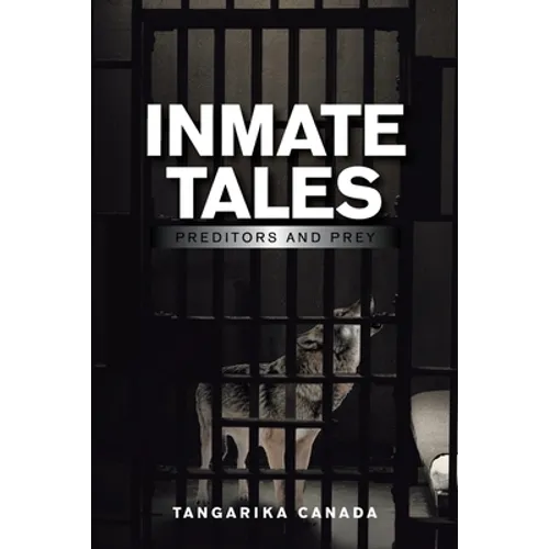 Inmate Tales: Preditors and Prey