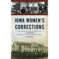 Iowa Women's Corrections: A History