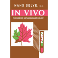 In Vivo: The Case for Supramolecular Biology