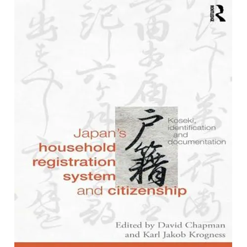 Japan's Household Registration System and Citizenship: Koseki, Identification and Documentation