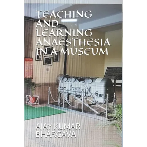 Teaching and Learning Anaesthesia in a Museum