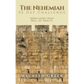 The Nehemiah 52 Day Challenge: Rebuilding Your Wall of Health