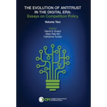 THE EVOLUTION OF ANTITRUST IN THE DIGITAL ERA - Vol. Two