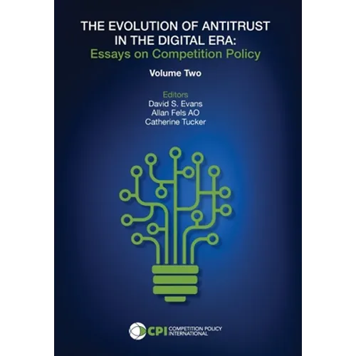 THE EVOLUTION OF ANTITRUST IN THE DIGITAL ERA - Vol. Two