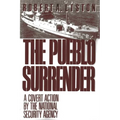 The Pueblo Surrender: A Covert Action by the National Security Agency